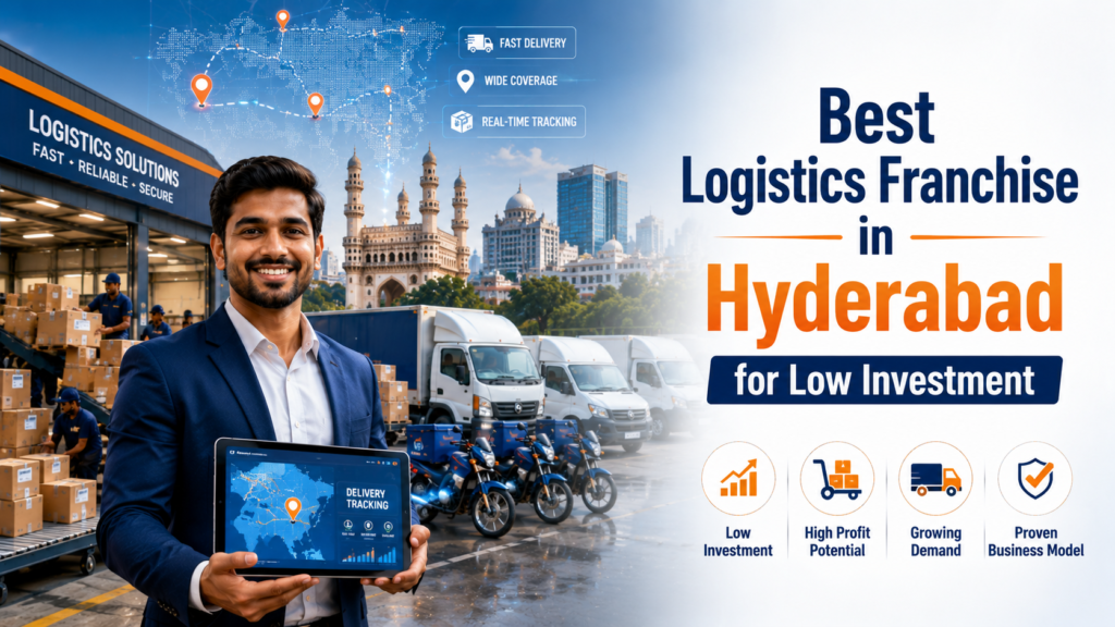 best logistics franchise in Hyderabad